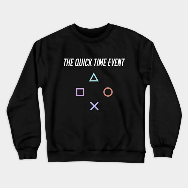 The Quick Time Event (Playstation) Crewneck Sweatshirt by Aleecat